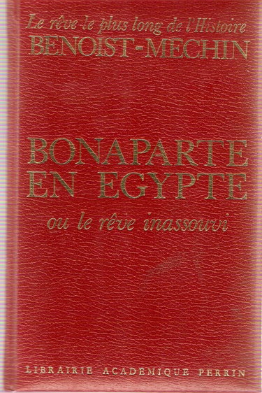 Couverture de Bonaparte en Egypte ou le rêve inassouvi