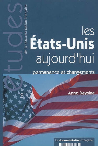 Les Etats-Unis aujourd'hui : permanence et changements