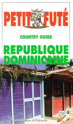Le Petit Futé. Country guide République dominicaine 1999