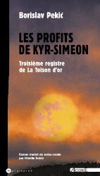 La toison d'or. Vol. 3. Les profits de Kyr-Siméon : troisième registre de La toison d'or