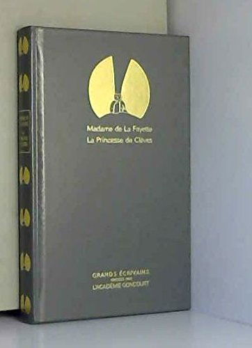 La Princesse de Clèves - Grands écrivains Académie Goncourt