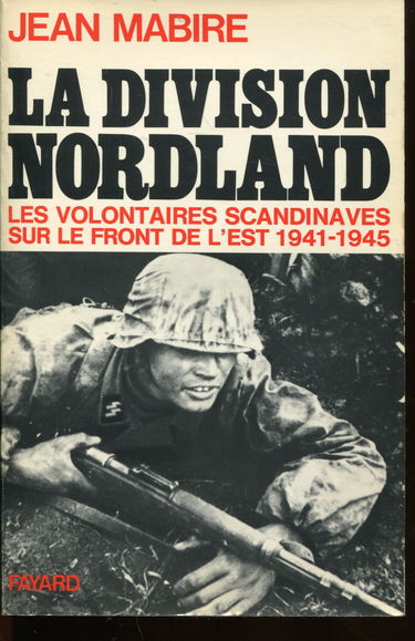 La Division Nordland : les volontaires scandinaves sur le front de l'Est, 1941-1945