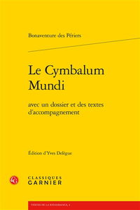 Le cymbalum mundi : avec un dossier et des textes d'accompagnement
