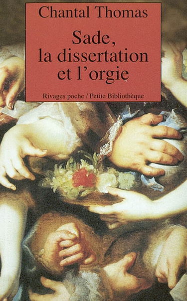 Sade, la dissertation et l'orgie
