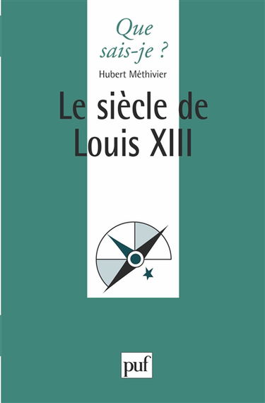 Le Siècle de Louis XIII