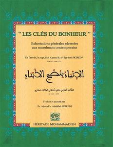 Clés du bonheur : Exhortations générales adressées aux musulmans contemporains