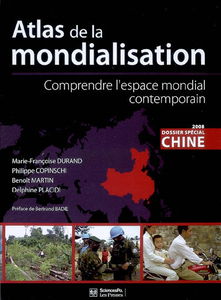 Atlas de la mondialisation : comprendre l'espace mondial contemporain