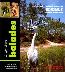 Les Plus belles balades autour de Bordeaux