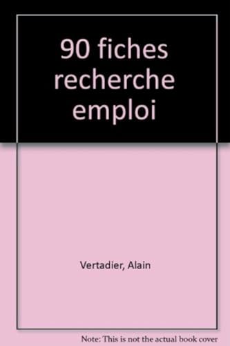 90 fiches pour trouver un emploi