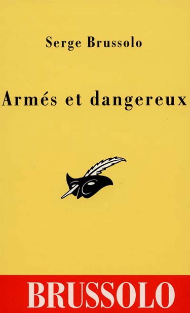 Armés et dangereux