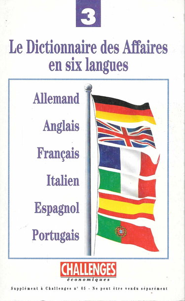 Couverture de Le dictionnaire des affaires en six langues : Allemand, anglais, français, italien, espagnol, portugais