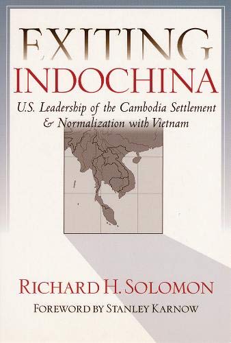 Couverture de Exiting Indochina: U.S. Leadership of the Cambodia Settlement & Normalization With Vietnam