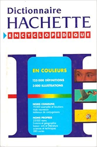 Dictionnaire Hachette Encyclopedique Avec Atlas. Edition 1998