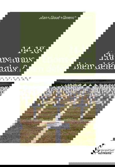 14-18 Étions-nous bien défendus ?