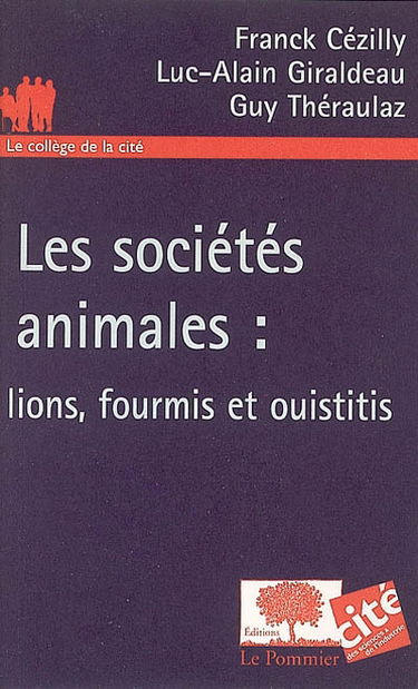 Les sociétés animales : lions, fourmis et ouistitis