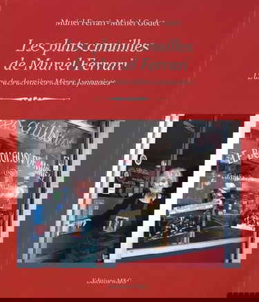 Les plats canailles de Muriel Ferrari: L'une des dernières Mères Lyonnaises