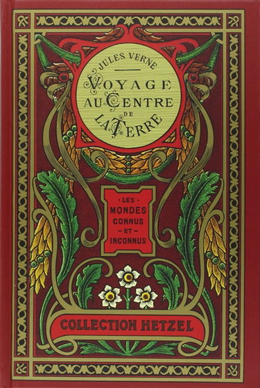 Les voyages extraordinaires. Voyage au centre de la Terre