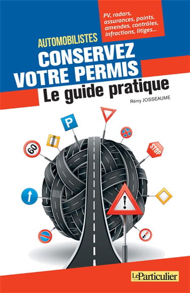 Automobilistes, conservez votre permis : le guide pratique