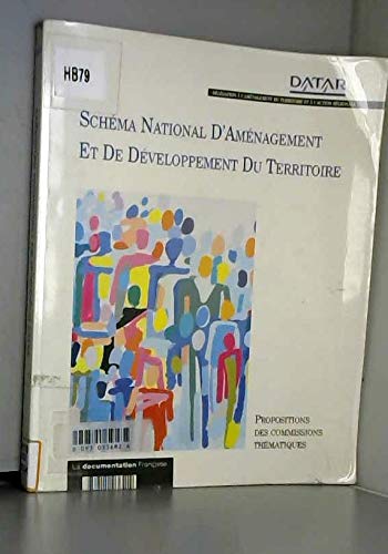 Schéma national d'aménagement et de développement du territoire : propositions des commissions thématiques