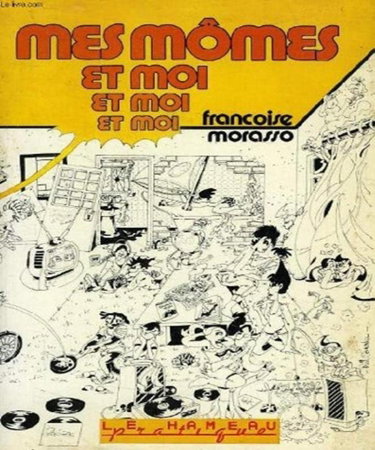 Couverture de Mes mômes, et moi, et moi, et moi