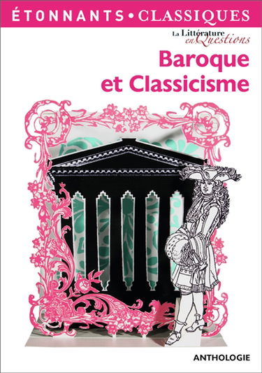 Baroque et classicisme : anthologie