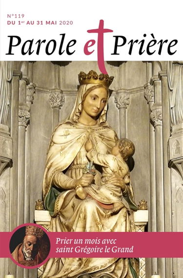 Parole et prière, n° 119. Prier un mois avec saint Grégoire le Grand
