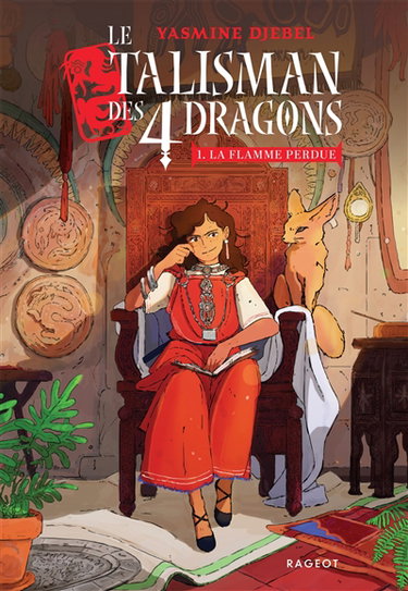 Le talisman des 4 dragons. Vol. 1. La flamme perdue