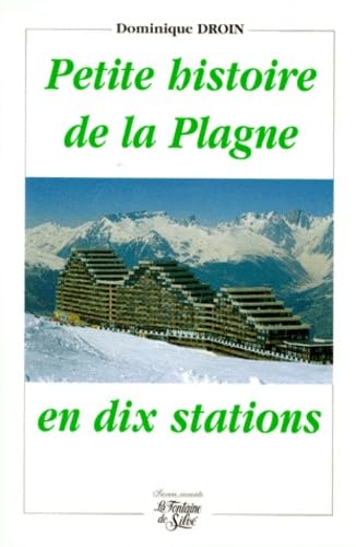 Petite histoire de La Plagne en dix stations