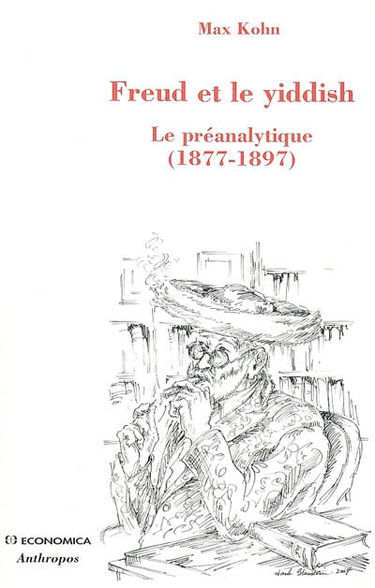 Freud et le yiddish : le préanalytique (1877-1897)