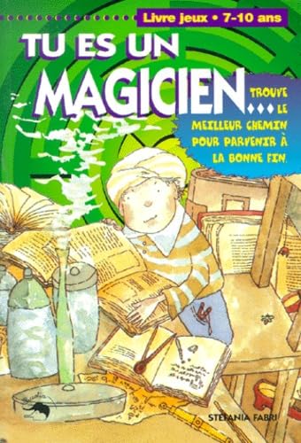Tu es un magicien