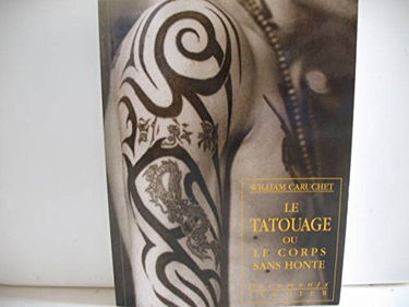Le tatouage ou Le corps sans honte