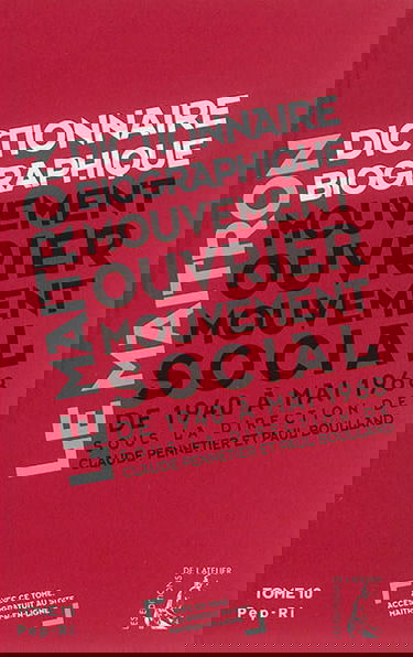 Dictionnaire biographique, mouvement ouvrier, mouvement social : période 1940-1968, de la Seconde Guerre mondiale à mai 1968. Vol. 10. Pep-Ri