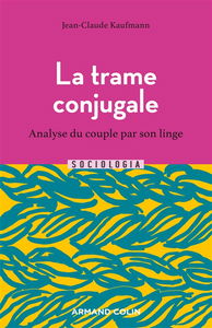 La trame conjugale : analyse du couple par son linge
