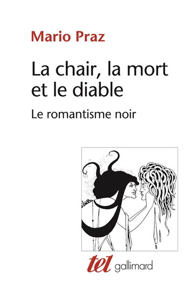 La chair, la mort et le diable dans la littérature du XIXe siècle : le romantisme noir