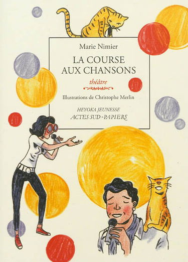 La course aux chansons : pièce en trois actes et quatorze chansons (dont une à corriger, deux à écrire en direct et huit qui se cachent entre les lignes) : théâtre