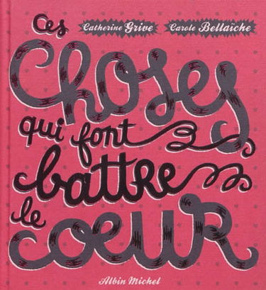 Ces choses qui font battre le coeur