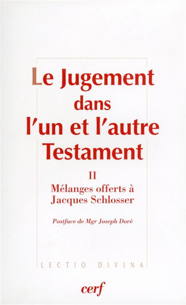 Le jugement dans l'un et l'autre Testament. Vol. 2. Mélanges offerts à Jacques Schlosser