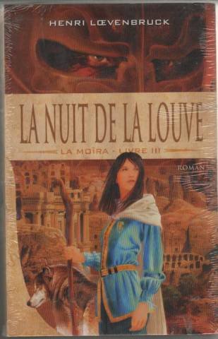 Couverture de La nuit de la louve (La Moïra) par Henri Loevenbruck
