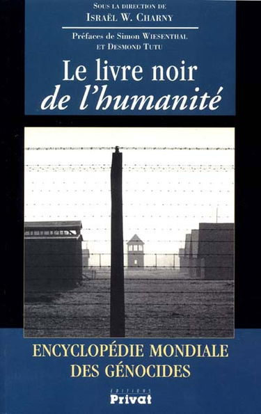 Le livre noir de l'humanité : encyclopédie mondiale des génocides