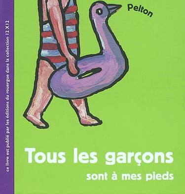 Tous les garçons sont à mes pieds