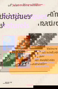Antibiotiques naturels : vaincre les infections par les médecines naturelles