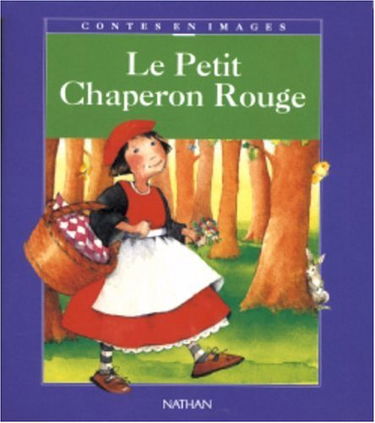 Le Petit chaperon rouge : conte traditionnel