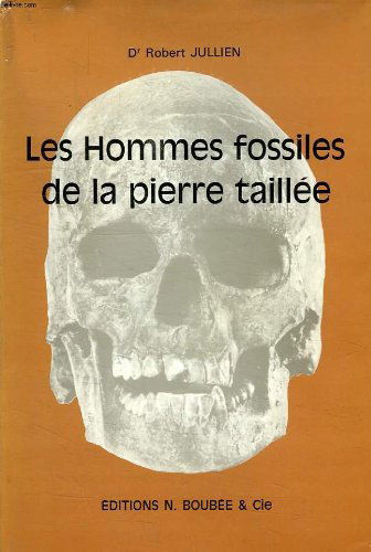 Les hommes fossiles de la pierre taillee (paleolithique et mesolithique)