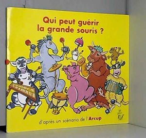 Qui peut guérir la grande souris ?