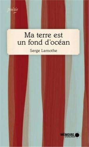 Ma terre est un fond d'océan