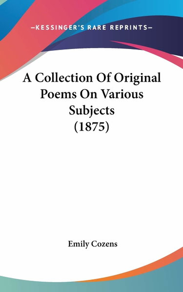 Couverture de A Collection of Original Poems on Various Subjects