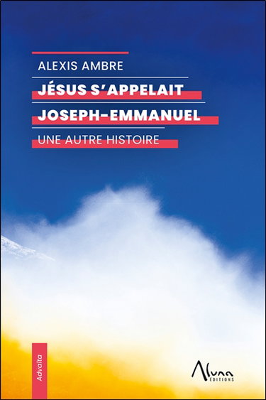 Couverture de Jésus s'appelait Joseph-Emmanuel : une autre histoire