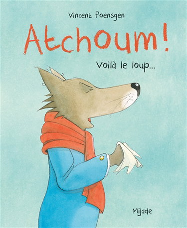 Couverture de Atchoum ! Voilà le loup...