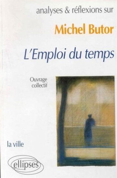 Butor, L'emploi du temps : la ville