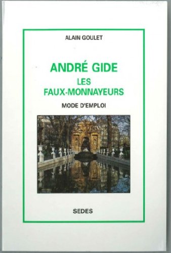Andre gide : les faux monnayeurs